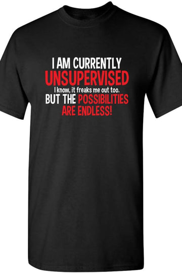 Currently Unsupervised Funny Graphic Tee
